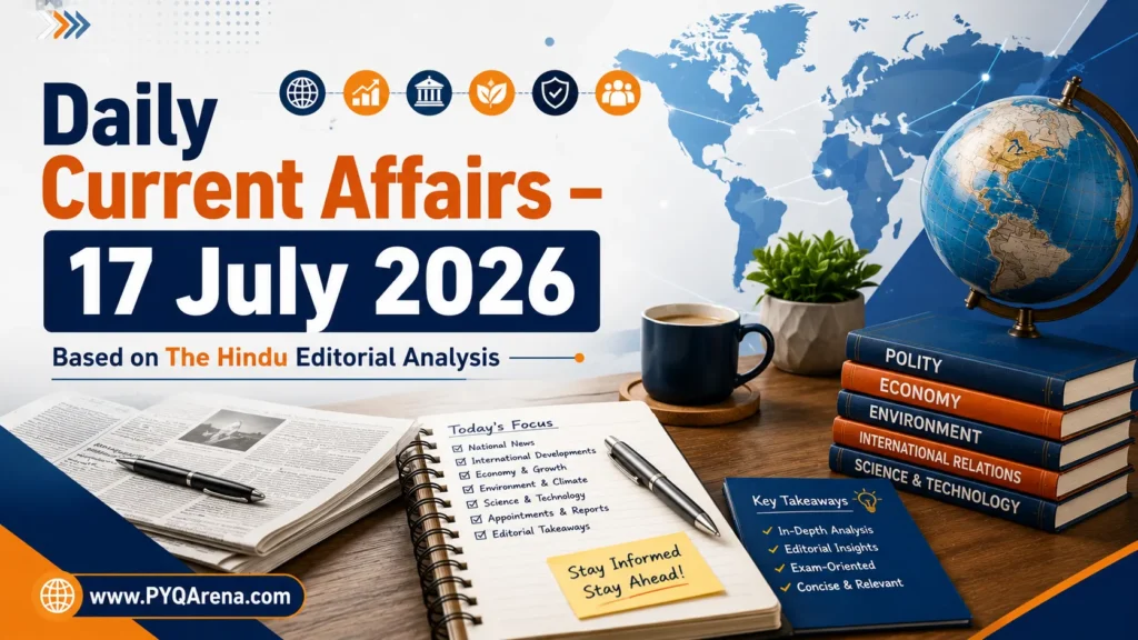 The Hindu Current Affairs 17.07.2026