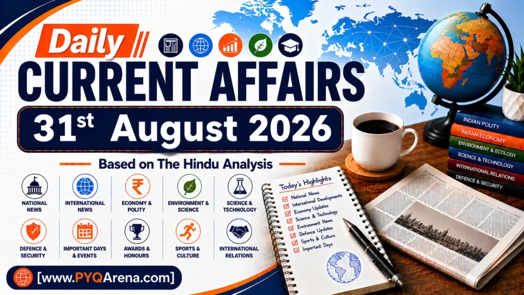 Daily Current Affairs from The Hindu for 31st August 2026