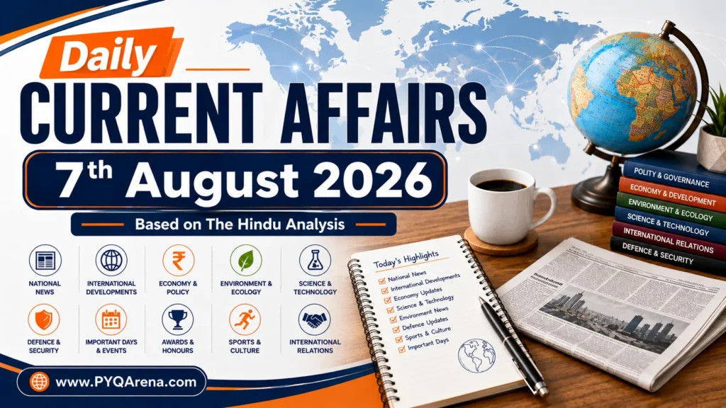 Current Affairs from The Hindu for 7th August 2026